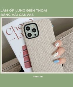 làm ốp lưng điện thoại bằng vải canvas