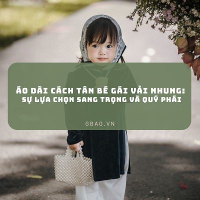 Áo Dài Cách Tân Bé Gái Vải Nhung Sự Lựa Chọn Sang Trọng và Quý Phái