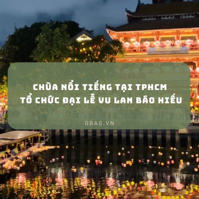 Chùa nổi tiếng tại TPHCM tổ chức Đại Lễ Vu Lan Báo Hiếu