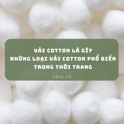 Vải Cotton là gì Những Loại Vải Cotton Phổ Biến trong thời trang