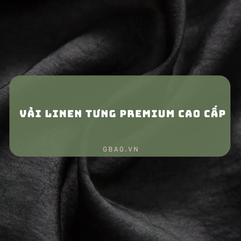 Vải linen tưng premium cao cấp