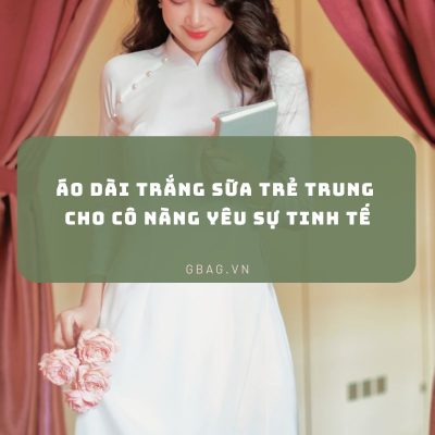 Áo Dài Trắng Sữa Trẻ Trung Cho Cô Nàng Yêu Sự Tinh Tế